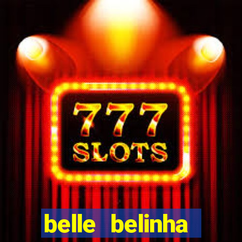 belle belinha videos vazados